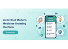 Invest in a Modern Medicine Ordering Platform
