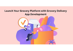 Launch Your Grocery Platform with Grocery Delivery App Development